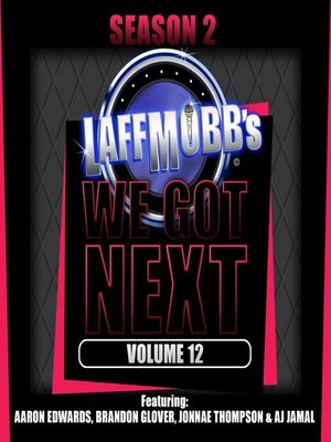 cover image of Laffmobb's We Got Next, Volume 12
